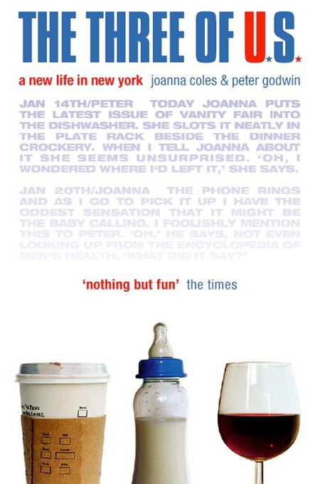 Cover image for The Three of U.S.: A New Life in New York - Joanna Coles and Peter Godwin