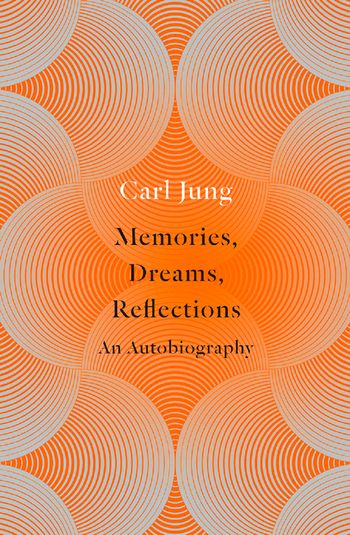 Memories, Dreams, Reflections: An Autobiography - Carl Jung