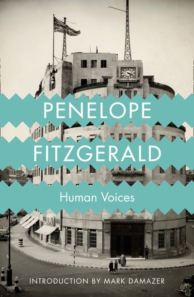 Human Voices - Penelope Fitzgerald, Introduction by Mark Damazer
