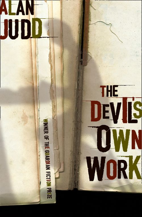 The Devil’s Own Work, Modern and contemporary fiction: literary and general, Paperback, Alan Judd