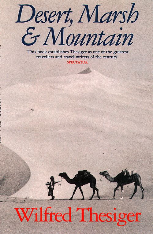 Desert, Marsh and Mountain, Sports, Hobbies & Travel, Paperback, Wilfred Thesiger