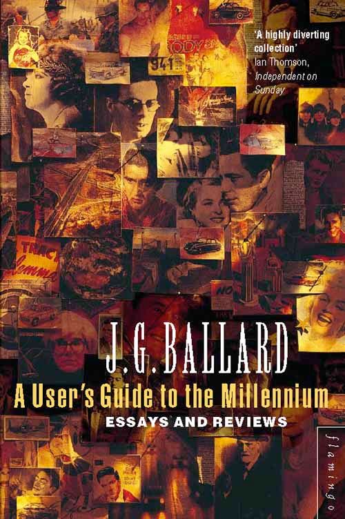 A User’s Guide to the Millennium, Contemporary Fiction, Paperback, J. G. Ballard