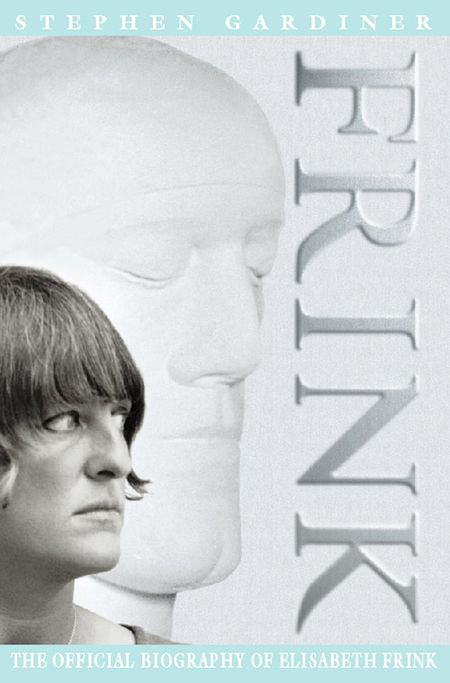 Cover image for Frink: The Official Biography of Elisabeth Frink - Stephen Gardiner