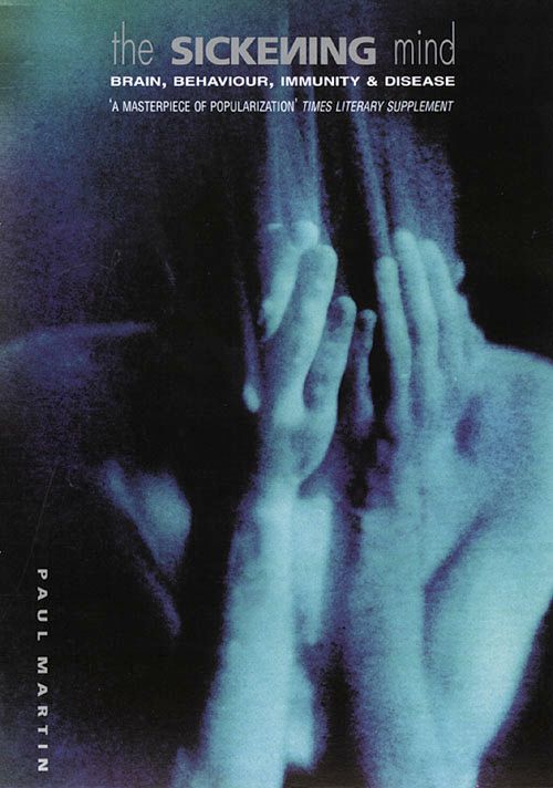 The Sickening Mind, Society and Social Sciences – Psychology – Physiological psychology, neuropsychology, biopsychology, Paperback, Paul Martin