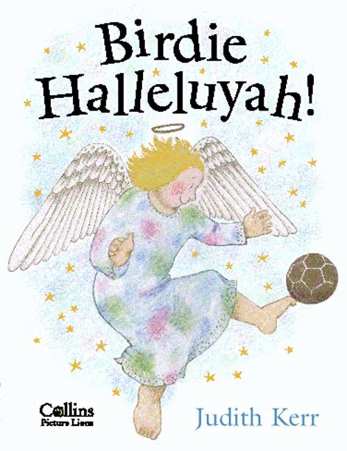 Birdie Halleluyah!, Children's, Paperback, Judith Kerr, Illustrated by Judith Kerr