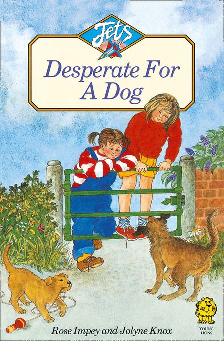 Cover image for Jets - DESPERATE FOR A DOG (Jets) - Rose Impey, Illustrated by Jolyne Knox