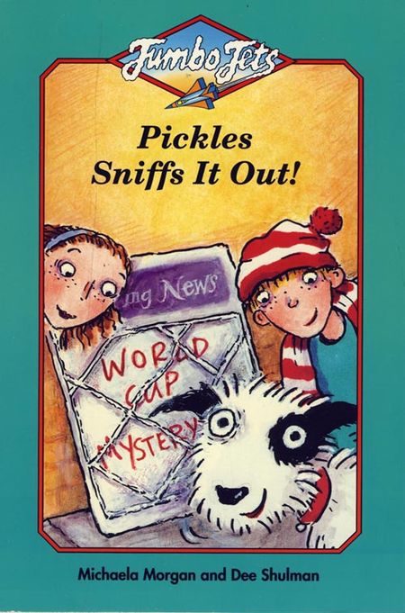 Cover image for Jumbo Jets - Pickles Sniffs it Out (Jumbo Jets) - Michaela Morgan, Illustrated by Dee Shulman