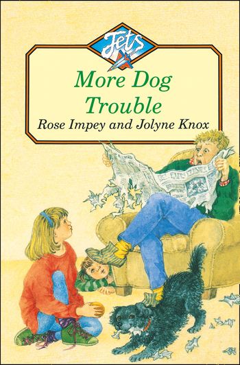 Jets - MORE DOG TROUBLE (Jets) - Rose Impey, Illustrated by Jolyne Knox