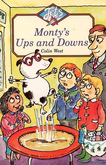 Jets - Monty’s Ups and Downs (Jets) - Colin West, Illustrated by Colin West