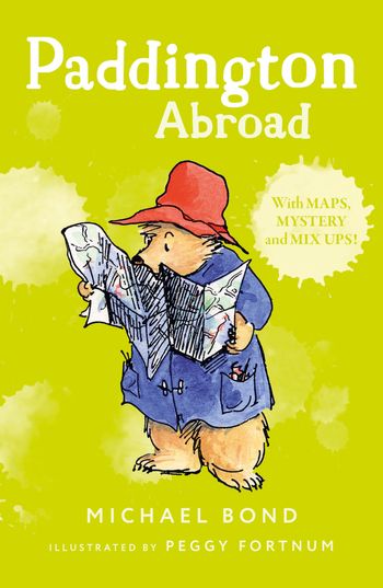 Paddington Abroad - Michael Bond, Illustrated by Peggy Fortnum