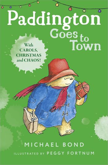 Paddington Goes To Town - Michael Bond, Illustrated by Peggy Fortnum