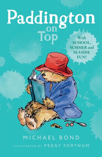 Paddington on Top - Michael Bond, Illustrated by Peggy Fortnum