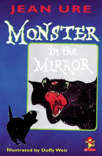 Monster in the Mirror - Jean Ure, Illustrated by Doffy Weir