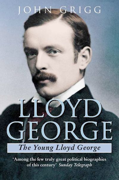 Cover image for Lloyd George: The Young Lloyd George - John Grigg