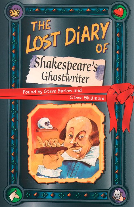 The Lost Diary of Shakespeare’s Ghostwriter, Children's, Paperback, Steve Barlow and Steve Skidmore