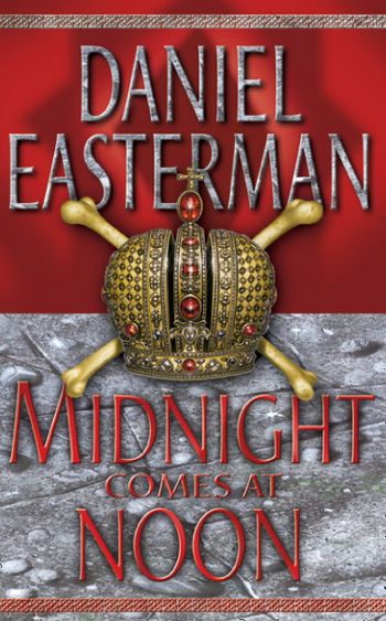 Midnight Comes at Noon - Daniel Easterman