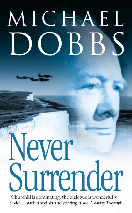 Cover image for Never Surrender - Michael Dobbs