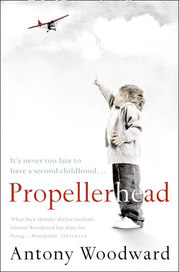 Propellerhead - Antony Woodward