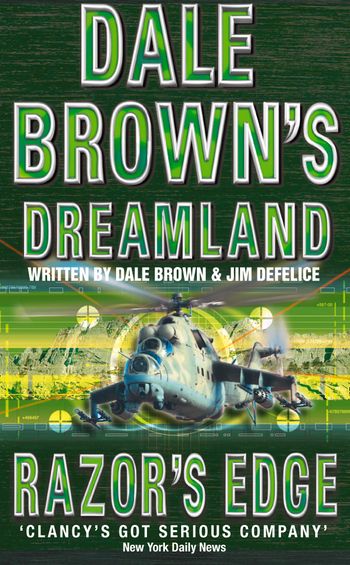 Dale Brown’s Dreamland - Razor’s Edge (Dale Brown’s Dreamland, Book 3) - Dale Brown and Jim DeFelice