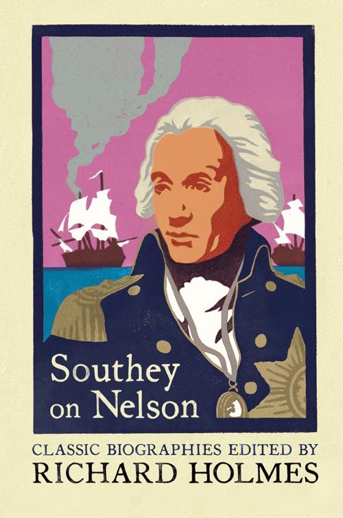 Southey on Nelson, Literature, Culture & Art, Paperback, Edited by Richard Holmes, Original author Robert Southey