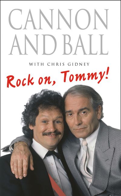 Rock On, Tommy! - Tommy Cannon and Bobby Ball, With Chris Gidney