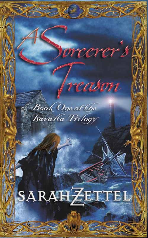 A Sorcerer’s Treason, Sci-Fi & Fantasy, Paperback, Sarah Zettel