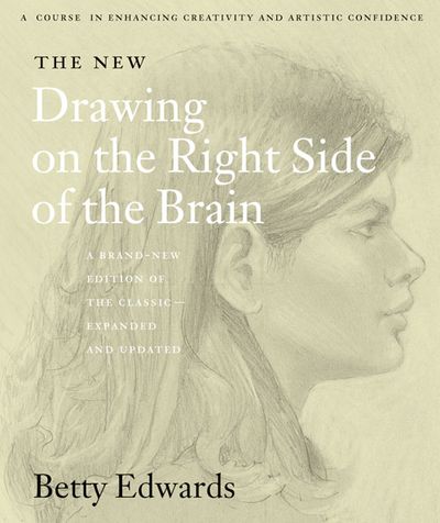 The New Drawing on the Right Side of the Brain: New edition - Betty Edwards