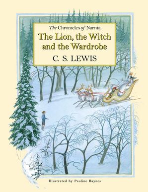 The Lion The Witch And The Wardrobe By Clive Staples Lewis