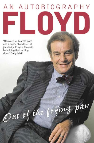 Cover image for Out of the Frying Pan: Scenes from My Life - Keith Floyd