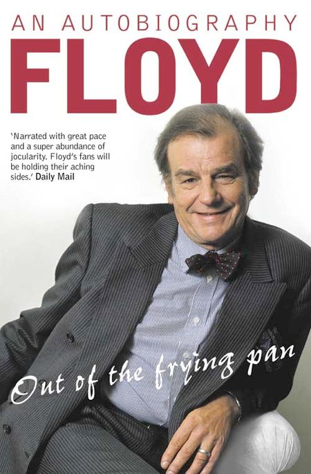 Cover image for Out of the Frying Pan: Scenes from My Life - Keith Floyd