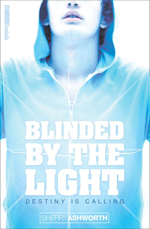 Blinded By The Light, Children’s, Teenage and Educational – Children’s , Paperback, Sherry Ashworth
