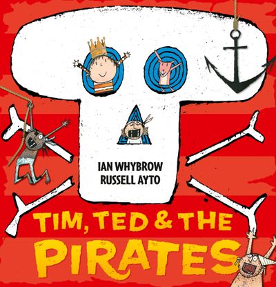 Cover image for Tim, Ted and the Pirates - Ian Whybrow, Illustrated by Russell Ayto