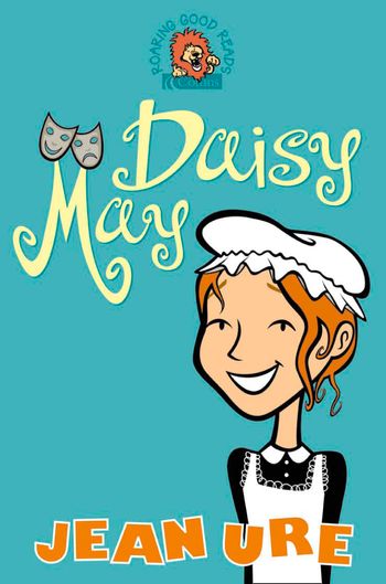 Daisy May - Jean Ure, Illustrated by Karen Donnelly