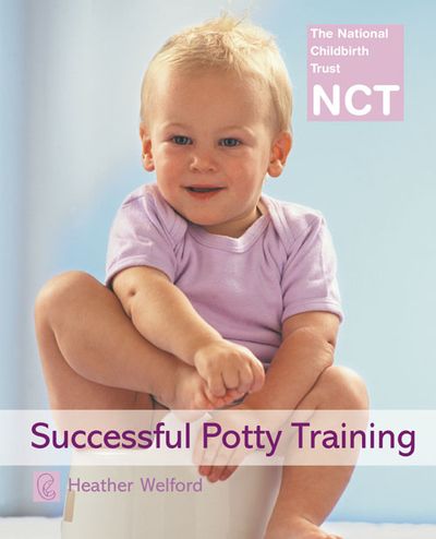 NCT - Successful Potty Training (NCT): New edition - Heather Welford