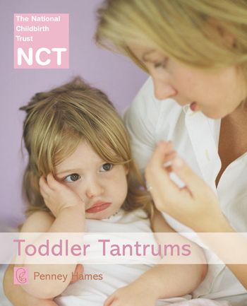 NCT - Toddler Tantrums (NCT): New edition - Penney Hames