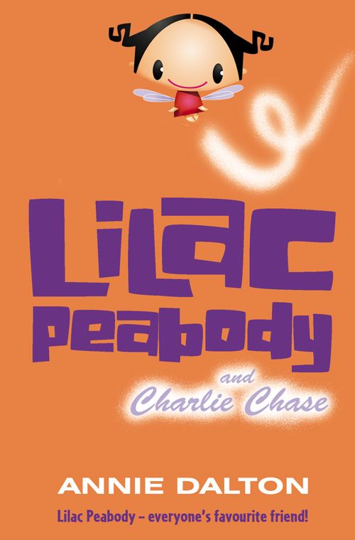 Lilac Peabody and Charlie Chase, Children’s , Paperback, Annie Dalton, Illustrated by Griff