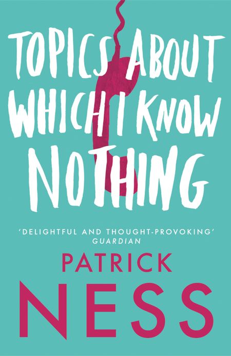  - Patrick Ness