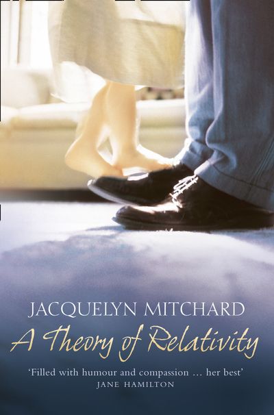Cover image for A Theory of Relativity - Jacquelyn Mitchard