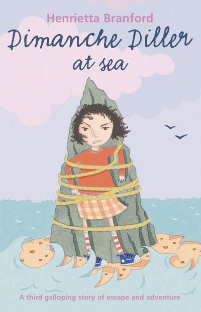 Cover image for Dimanche Diller at Sea: New edition - Henrietta Branford, Illustrated by Rachel Merriman