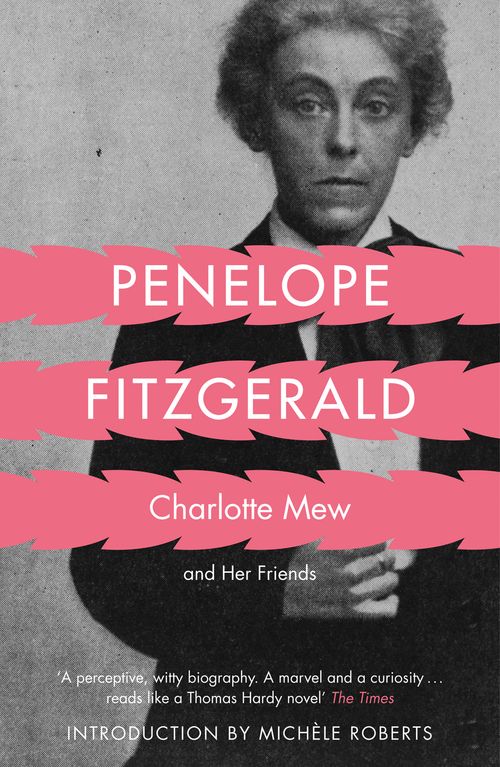 Charlotte Mew: and Her Friends by Penelope Fitzgerald (PB 2014) - Image 8