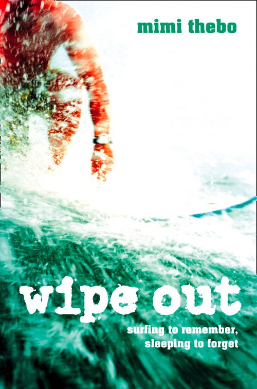 Wipe Out, Children’s , Paperback, Mimi Thebo
