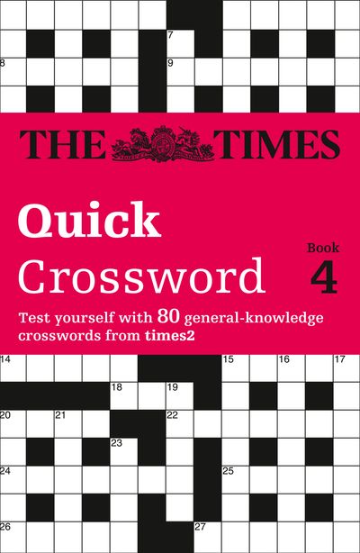 Cover image for The Times Crosswords - The Times Quick Crossword Book 4: 80 world-famous crossword puzzles from The Times2 (The Times Crosswords) - The Times Mind Games and Richard Browne