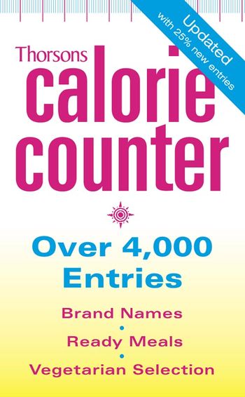 Thorsons Calorie Counter: New edition - 