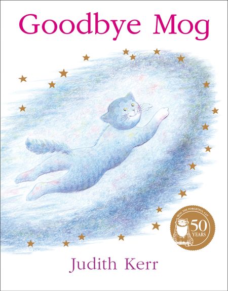 Goodbye Mog - Judith Kerr, Illustrated by Judith Kerr