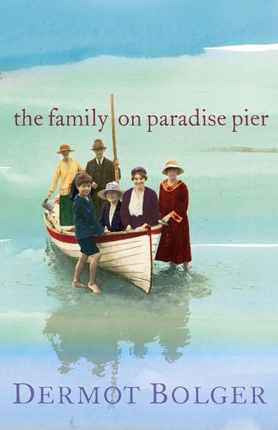 The Family on Paradise Pier - Dermot Bolger