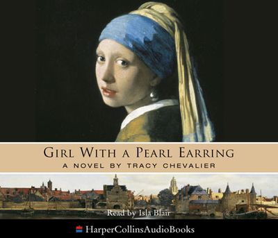 Cover image for Girl With a Pearl Earring: Abridged edition - Tracy Chevalier, Abridged by Kati Nicholl, Read by Isla Blair