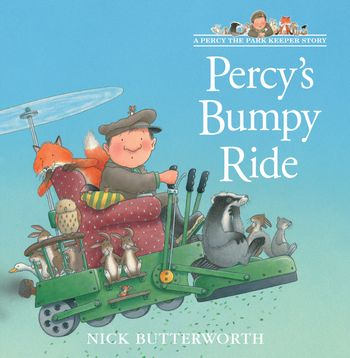 A Percy the Park Keeper Story - Percy’s Bumpy Ride (A Percy the Park Keeper Story) - Nick Butterworth, Illustrated by Nick Butterworth