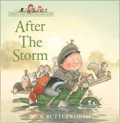 A Percy the Park Keeper Story - After the Storm (A Percy the Park Keeper Story) - Nick Butterworth, Illustrated by Nick Butterworth