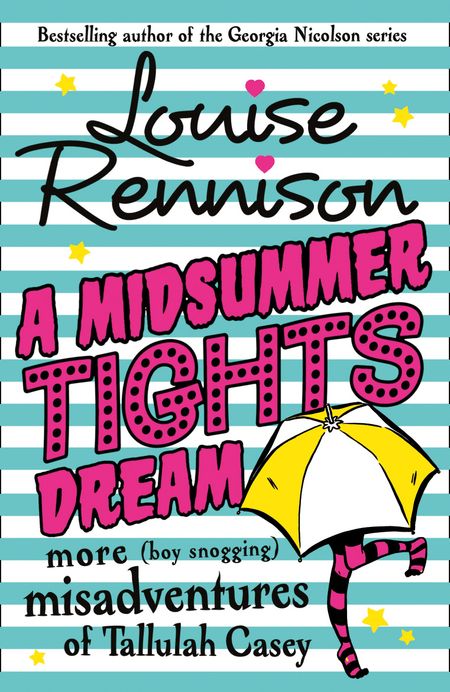 Cover image for The Misadventures of Tallulah Casey - A Midsummer Tights Dream (The Misadventures of Tallulah Casey, Book 2) - Louise Rennison