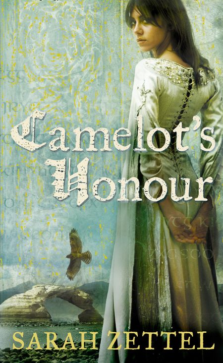 Cover image for Camelot’s Honour - Sarah Zettel
